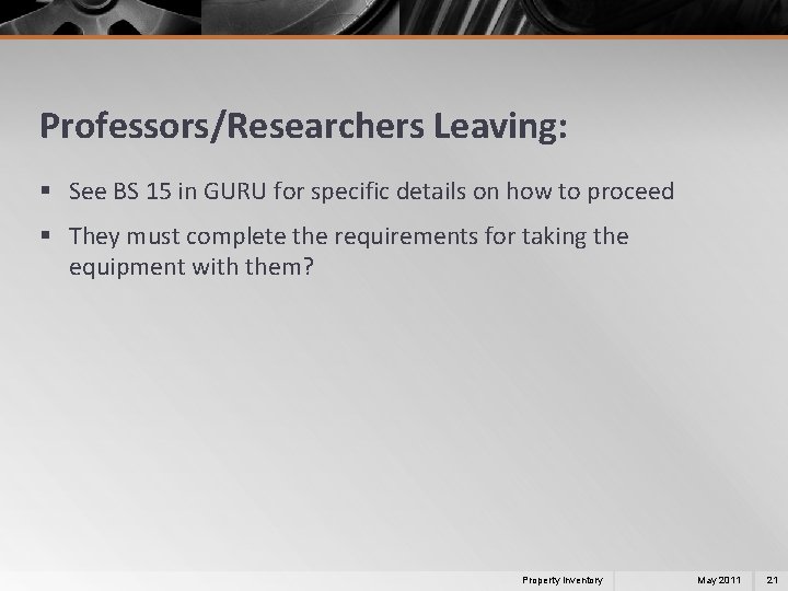 Professors/Researchers Leaving: § See BS 15 in GURU for specific details on how to