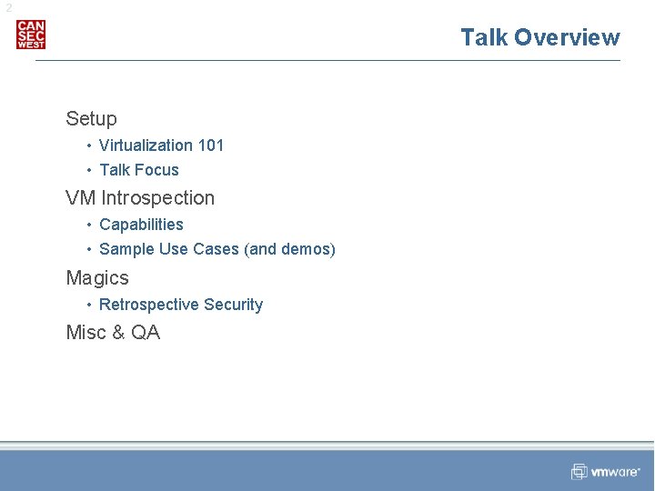 2 Talk Overview Setup • Virtualization 101 • Talk Focus VM Introspection • Capabilities