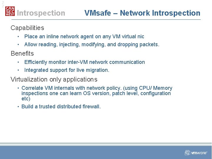 2 2 Introspection VMsafe – Network Introspection Capabilities • Place an inline network agent