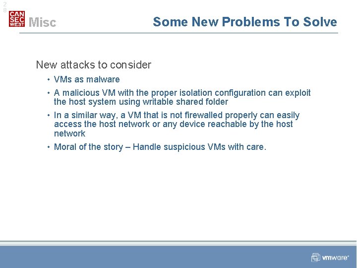 2 8 Misc Some New Problems To Solve New attacks to consider • VMs