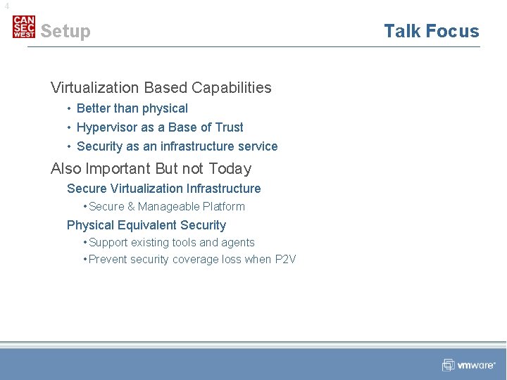 4 Setup Virtualization Based Capabilities • Better than physical • Hypervisor as a Base