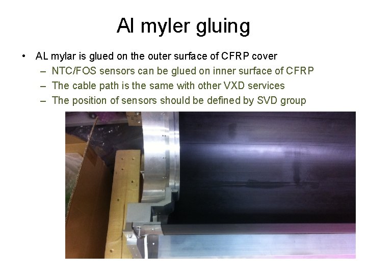 Al myler gluing • AL mylar is glued on the outer surface of CFRP