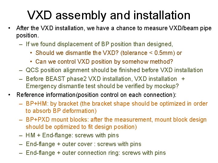 VXD assembly and installation • After the VXD installation, we have a chance to