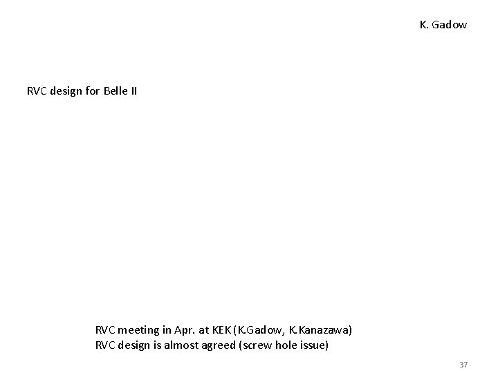 K. Gadow RVC design for Belle II RVC meeting in Apr. at KEK (K.