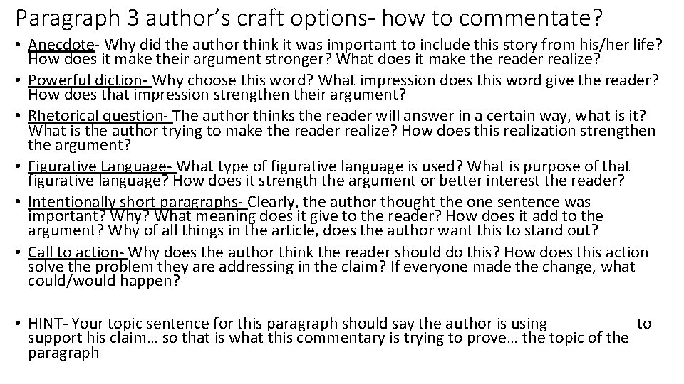 Paragraph 3 author’s craft options- how to commentate? • Anecdote- Why did the author