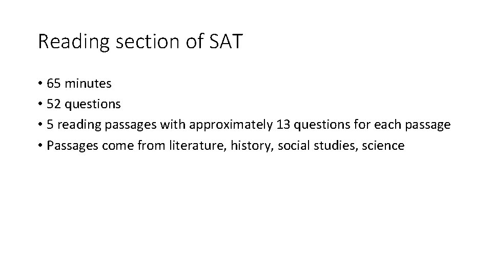 Reading section of SAT • 65 minutes • 52 questions • 5 reading passages