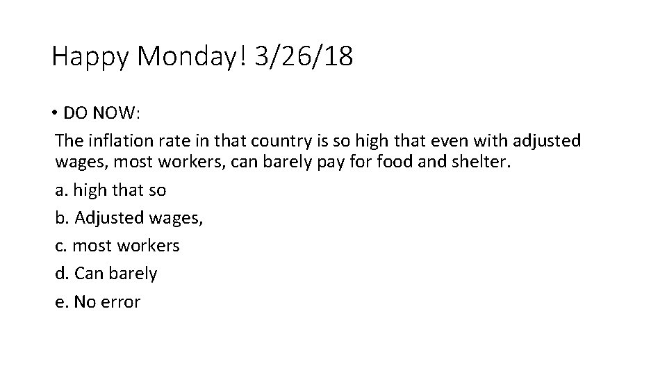 Happy Monday! 3/26/18 • DO NOW: The inflation rate in that country is so
