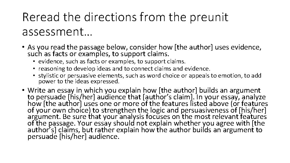 Reread the directions from the preunit assessment… • As you read the passage below,