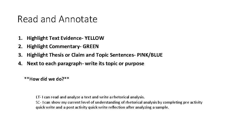 Read and Annotate 1. 2. 3. 4. Highlight Text Evidence- YELLOW Highlight Commentary- GREEN