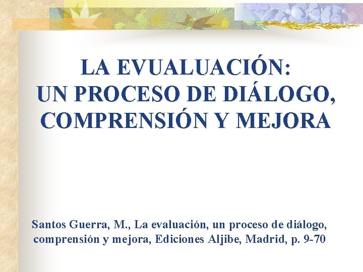 LA EVUALUACIN UN PROCESO DE DILOGO COMPRENSIN Y