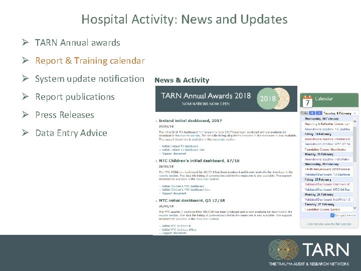 Hospital Activity: News and Updates Ø TARN Annual awards Ø Report & Training calendar