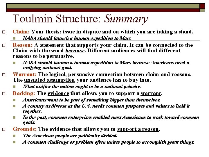 Toulmin Structure: Summary o Claim: Your thesis; issue in dispute and on which you