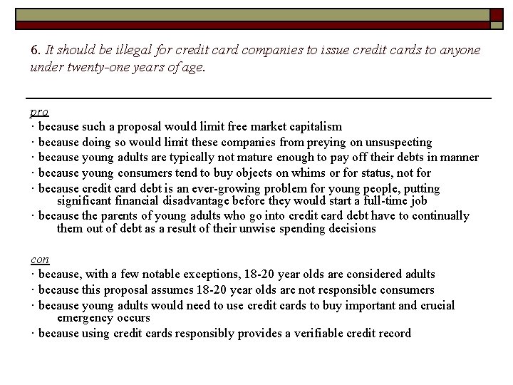 6. It should be illegal for credit card companies to issue credit cards to