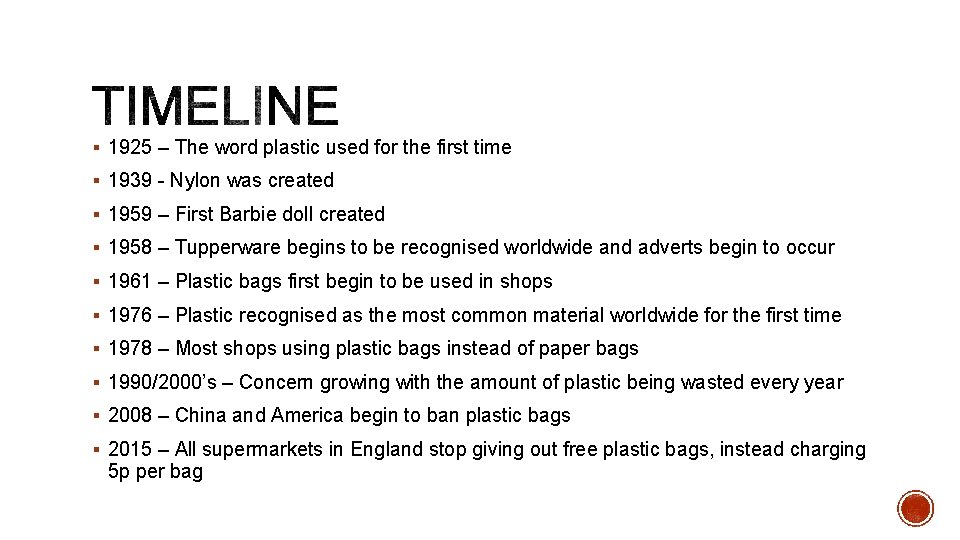 § 1925 – The word plastic used for the first time § 1939 -