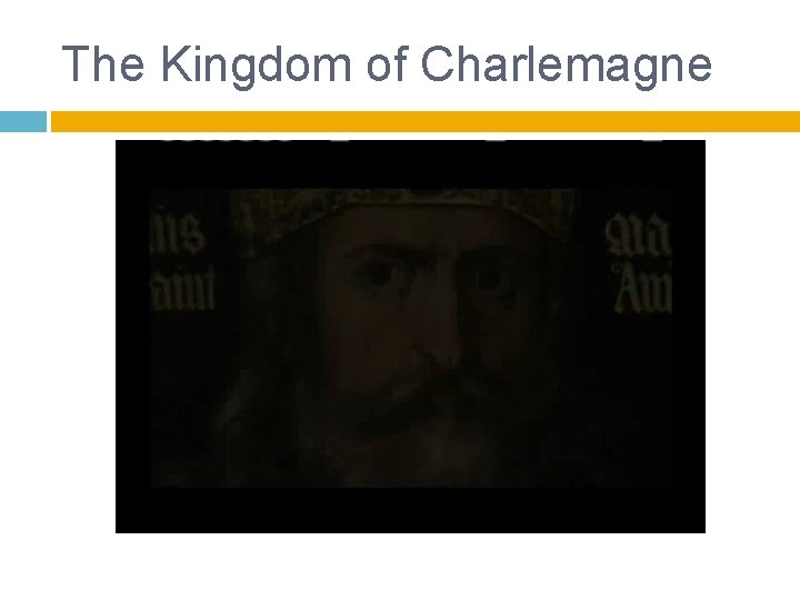 The Kingdom of Charlemagne 