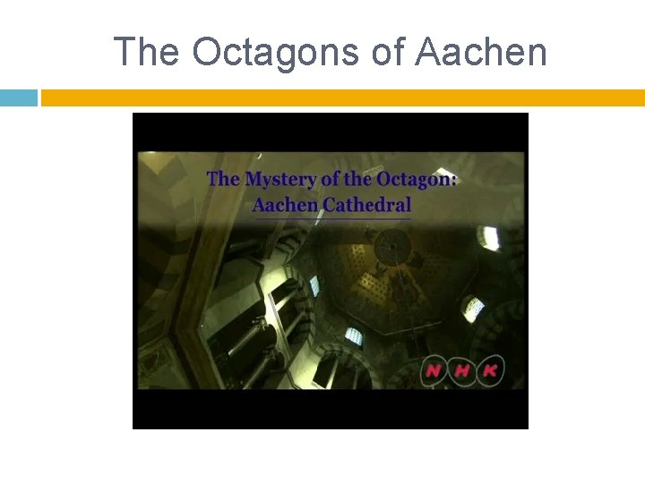 The Octagons of Aachen 