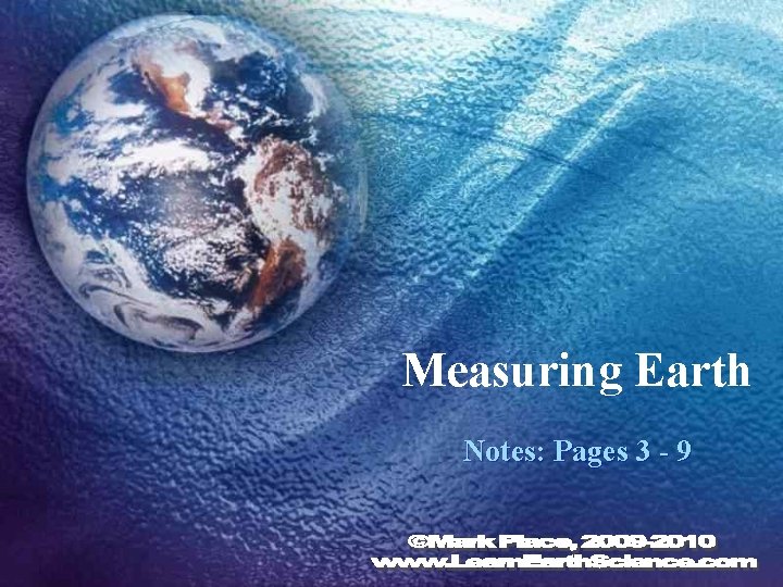 Measuring Earth Notes: Pages 3 - 9 