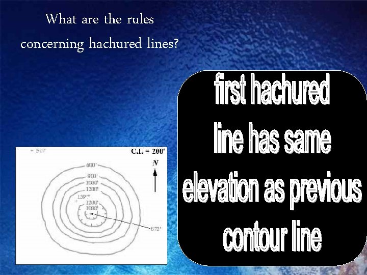 What are the rules concerning hachured lines? 