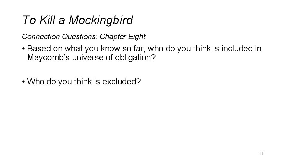 To Kill a Mockingbird Connection Questions: Chapter Eight • Based on what you know To Kill a Mockingbird Connection Questions: Chapter Eight • Based on what you know