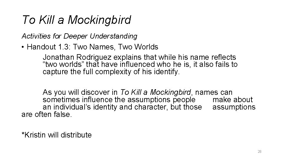 To Kill a Mockingbird Activities for Deeper Understanding • Handout 1. 3: Two Names, To Kill a Mockingbird Activities for Deeper Understanding • Handout 1. 3: Two Names,