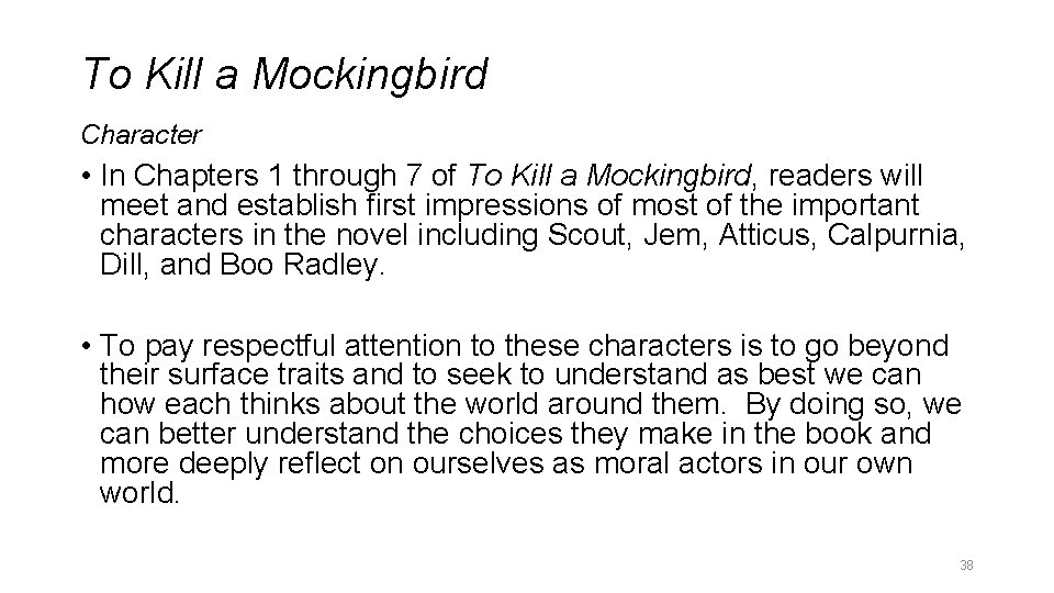 To Kill a Mockingbird Character • In Chapters 1 through 7 of To Kill To Kill a Mockingbird Character • In Chapters 1 through 7 of To Kill