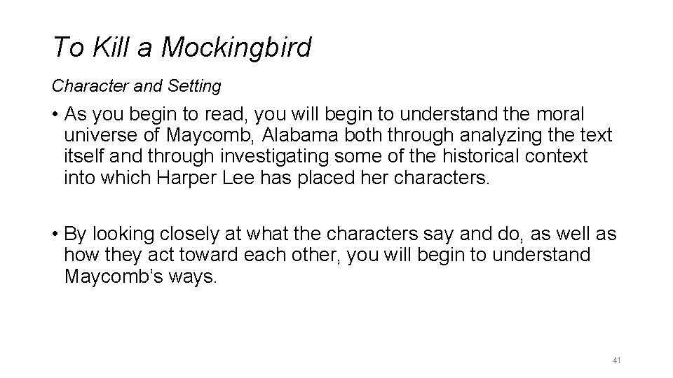 To Kill a Mockingbird Character and Setting • As you begin to read, you To Kill a Mockingbird Character and Setting • As you begin to read, you