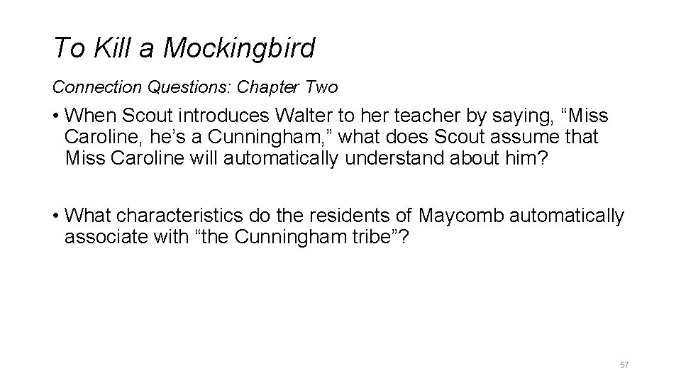 To Kill a Mockingbird Connection Questions: Chapter Two • When Scout introduces Walter to To Kill a Mockingbird Connection Questions: Chapter Two • When Scout introduces Walter to