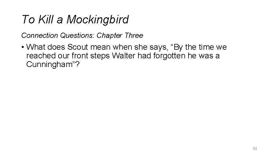 To Kill a Mockingbird Connection Questions: Chapter Three • What does Scout mean when To Kill a Mockingbird Connection Questions: Chapter Three • What does Scout mean when