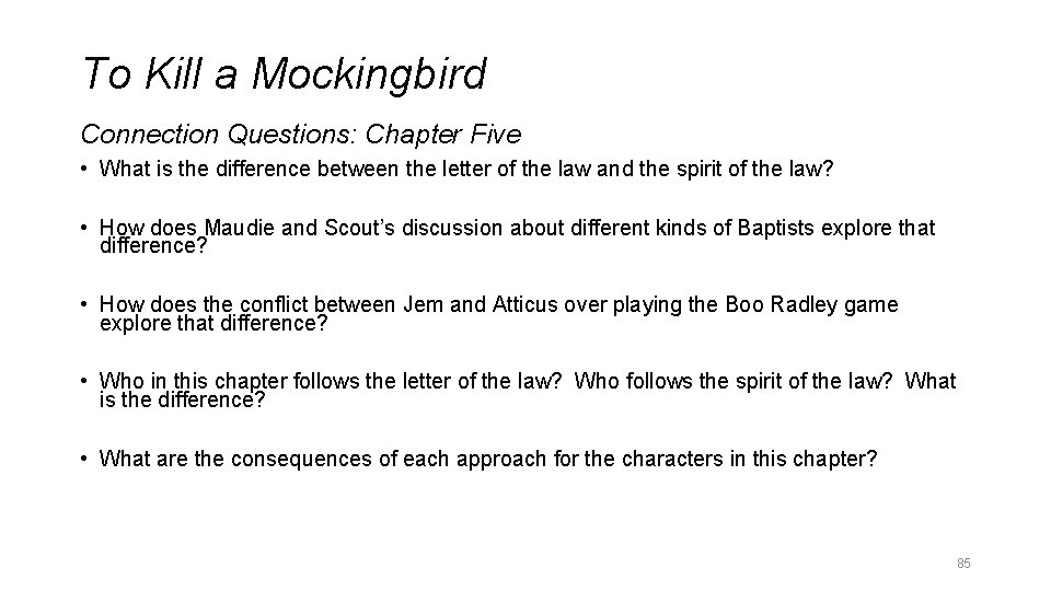 To Kill a Mockingbird Connection Questions: Chapter Five • What is the difference between To Kill a Mockingbird Connection Questions: Chapter Five • What is the difference between