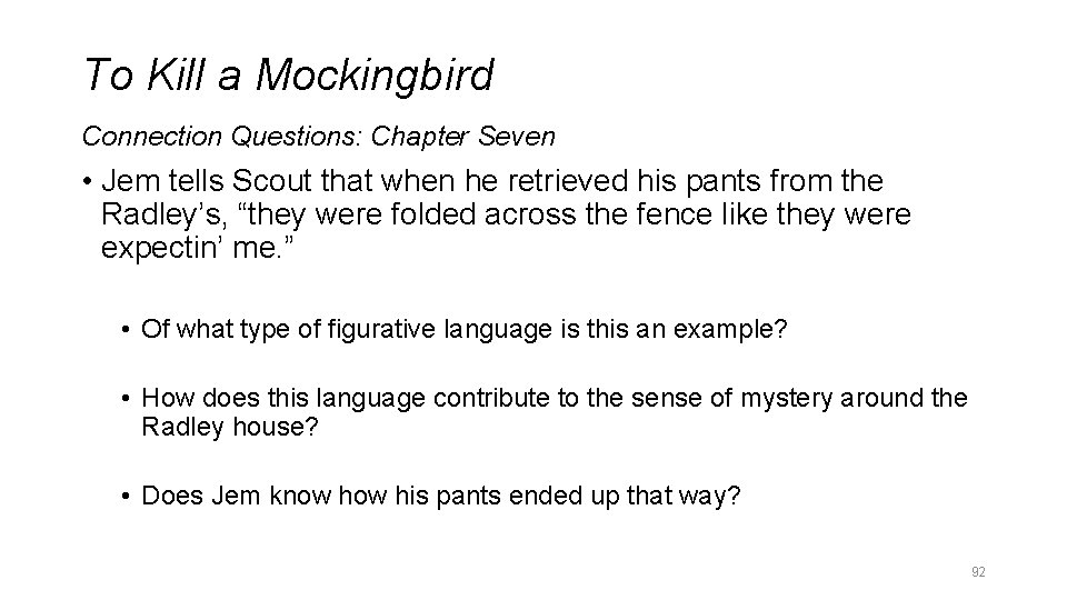 To Kill a Mockingbird Connection Questions: Chapter Seven • Jem tells Scout that when To Kill a Mockingbird Connection Questions: Chapter Seven • Jem tells Scout that when