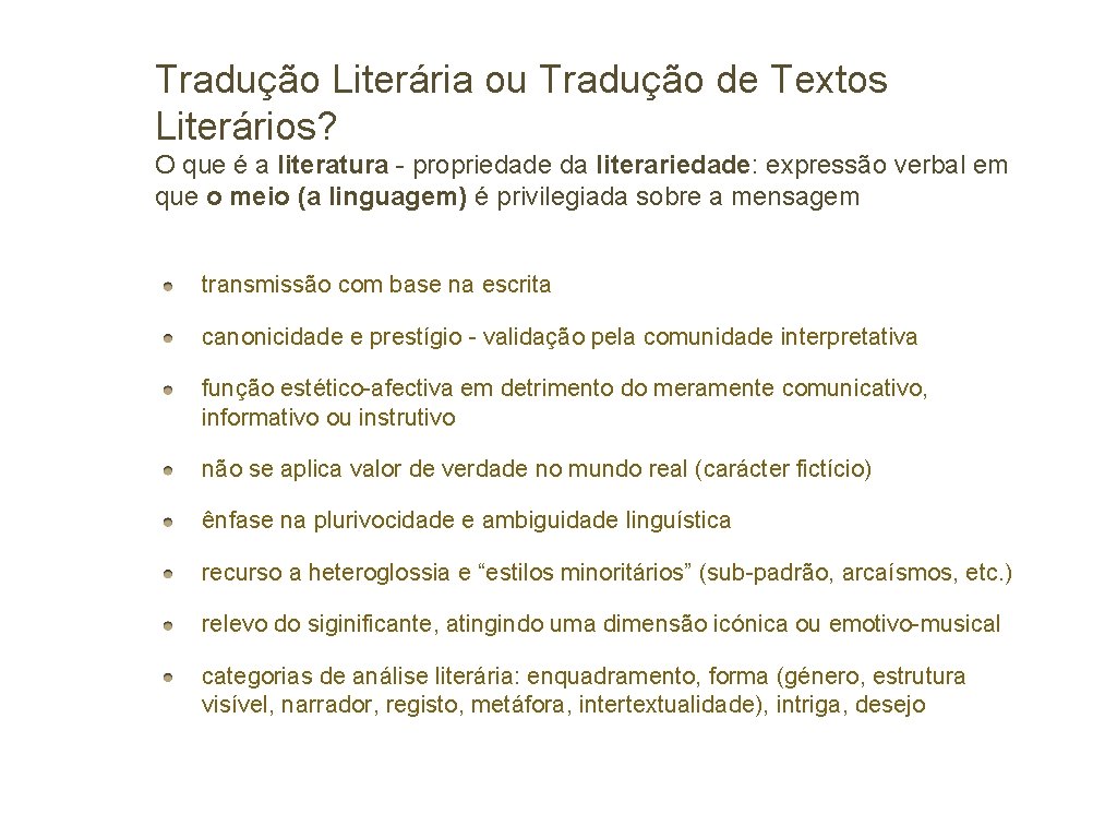 Tradução Literária ou Tradução de Textos Literários? O que é a literatura - propriedade