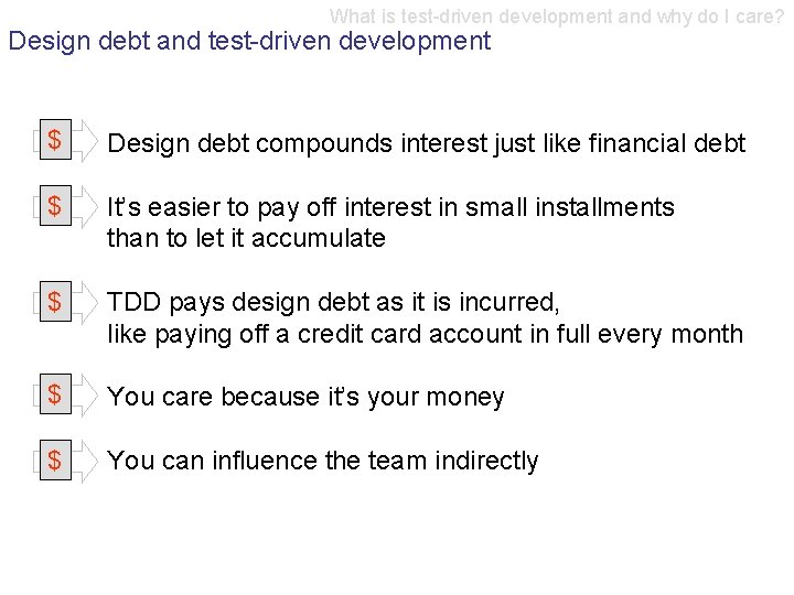 What is test-driven development and why do I care? Design debt and test-driven development