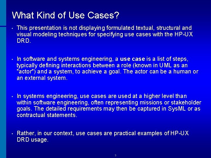 What Kind of Use Cases? • This presentation is not displaying formulated textual, structural