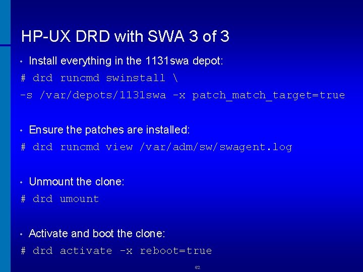 HP-UX DRD with SWA 3 of 3 Install everything in the 1131 swa depot: