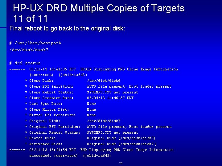 HP-UX DRD Multiple Copies of Targets 11 of 11 Final reboot to go back
