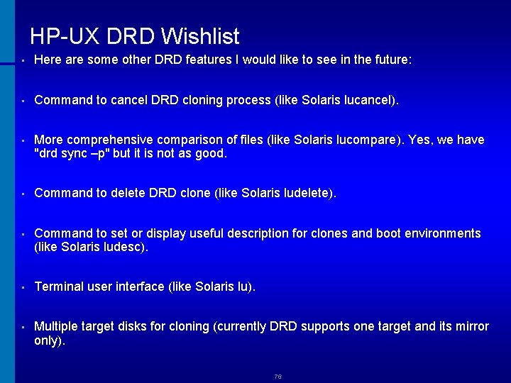 HP-UX DRD Wishlist • Here are some other DRD features I would like to