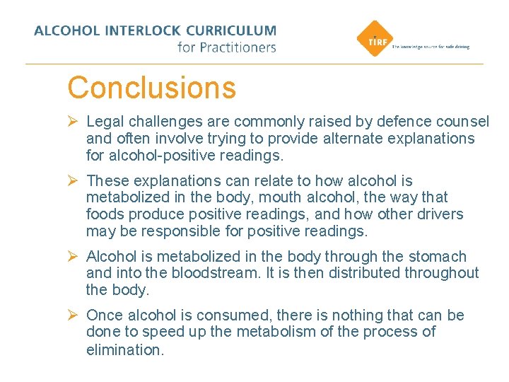 Conclusions Ø Legal challenges are commonly raised by defence counsel and often involve trying