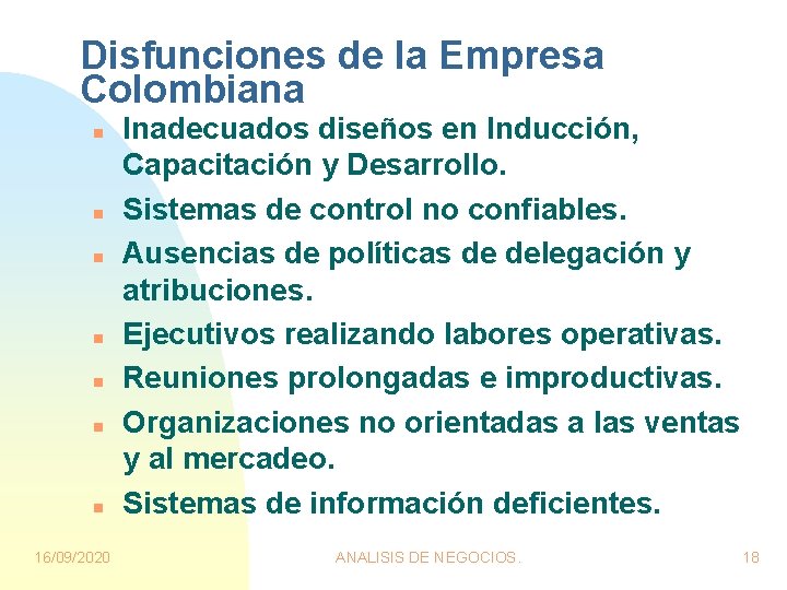 Disfunciones de la Empresa Colombiana n n n n 16/09/2020 Inadecuados diseños en Inducción, Disfunciones de la Empresa Colombiana n n n n 16/09/2020 Inadecuados diseños en Inducción,