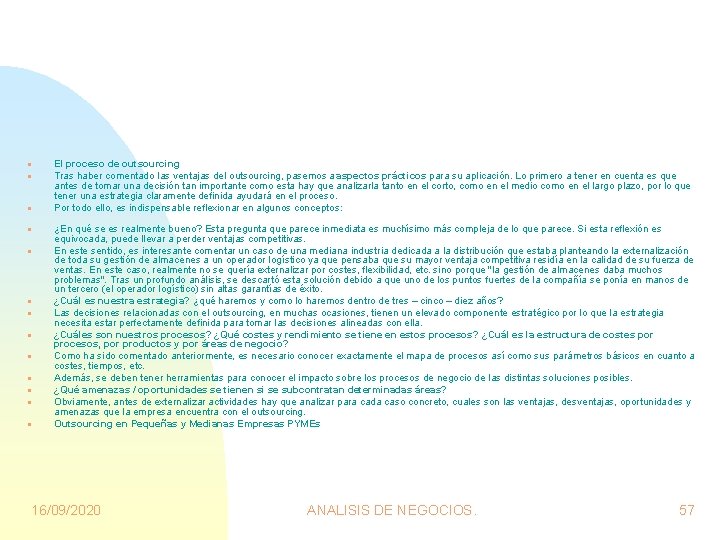 n n n n El proceso de outsourcing Tras haber comentado las ventajas del n n n n El proceso de outsourcing Tras haber comentado las ventajas del