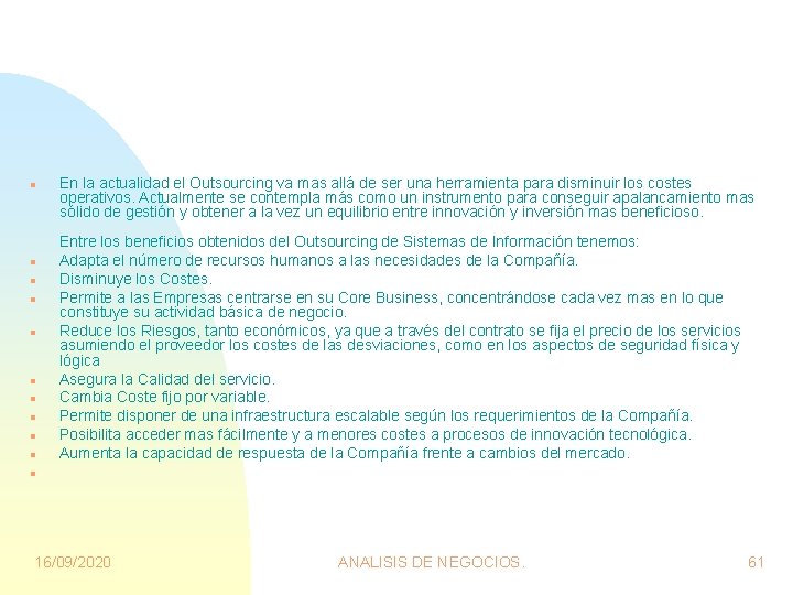 n n n n n En la actualidad el Outsourcing va mas allá de n n n n n En la actualidad el Outsourcing va mas allá de
