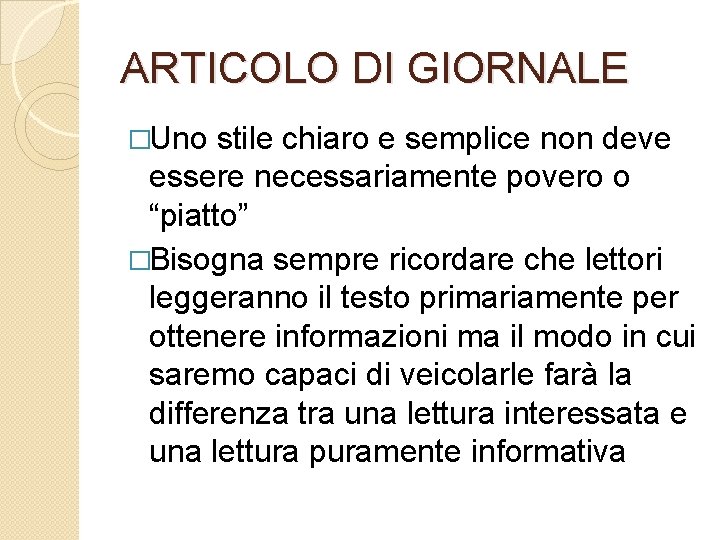 ARTICOLO DI GIORNALE �Uno stile chiaro e semplice non deve essere necessariamente povero o