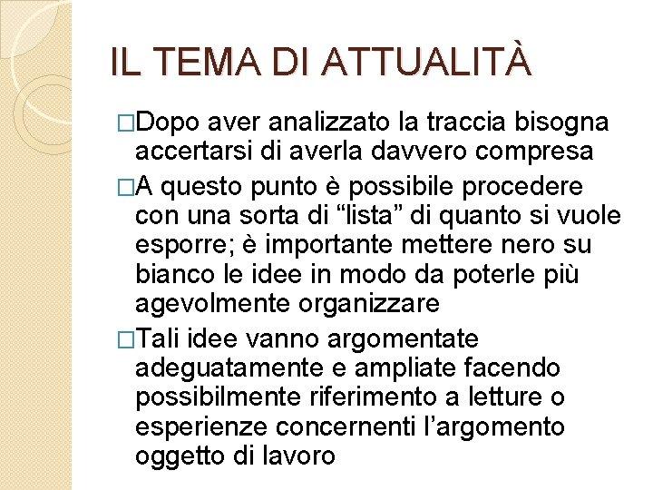 IL TEMA DI ATTUALITÀ �Dopo aver analizzato la traccia bisogna accertarsi di averla davvero