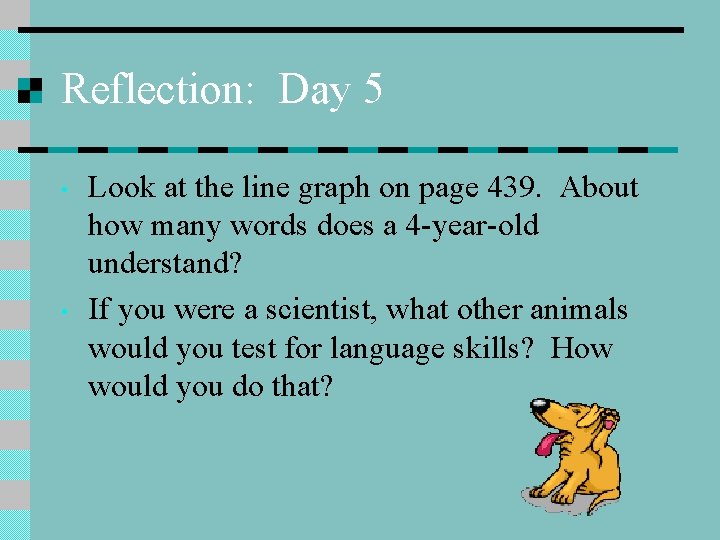 Reflection: Day 5 • • Look at the line graph on page 439. About Reflection: Day 5 • • Look at the line graph on page 439. About