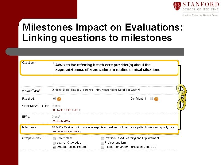 Milestones Impact on Evaluations: Linking questions to milestones l Step Two: Ensure specific evaluation