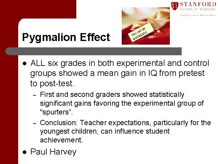 Pygmalion Effect l ALL six grades in both experimental and control groups showed a