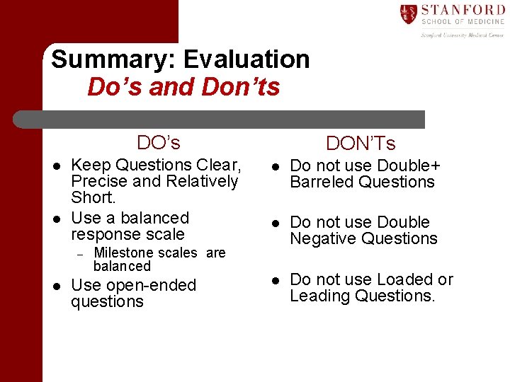 Summary: Evaluation Do’s and Don’ts DO’s l Keep Questions Clear, Precise and Relatively Short.