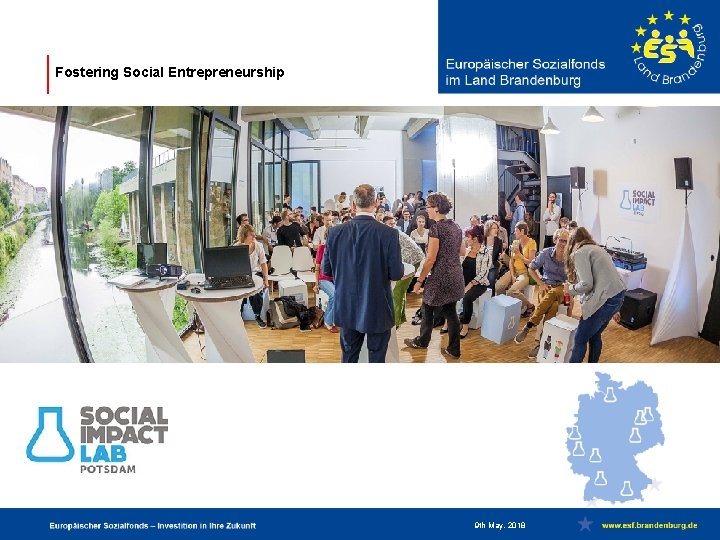 Fostering Social Entrepreneurship 9 th May, 2018 