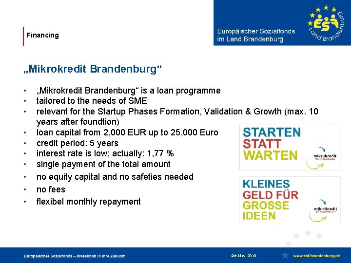 Financing „Mikrokredit Brandenburg“ • • • „Mikrokredit Brandenburg“ is a loan programme tailored to