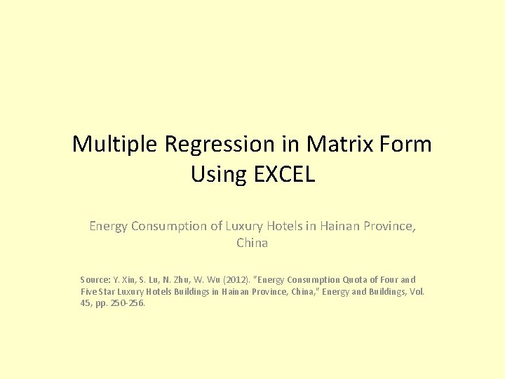 Multiple Regression in Matrix Form Using EXCEL Energy Consumption of Luxury Hotels in Hainan