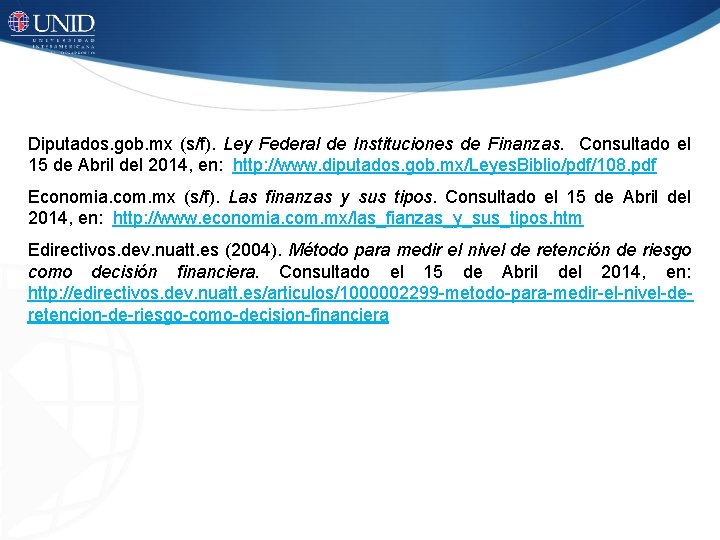 Diputados. gob. mx (s/f). Ley Federal de Instituciones de Finanzas. Consultado el 15 de